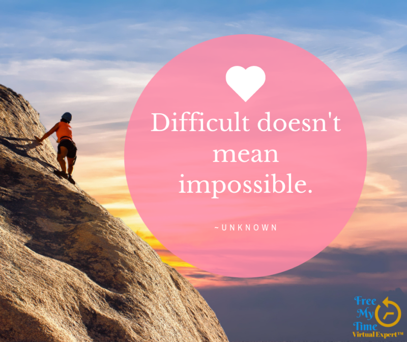 Difficult doesn't mean impossible.